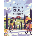 Epic Bike Rides of Europe Lonely Planet