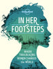 In Her Footsteps Lonely Planet