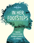 In Her Footsteps Lonely Planet